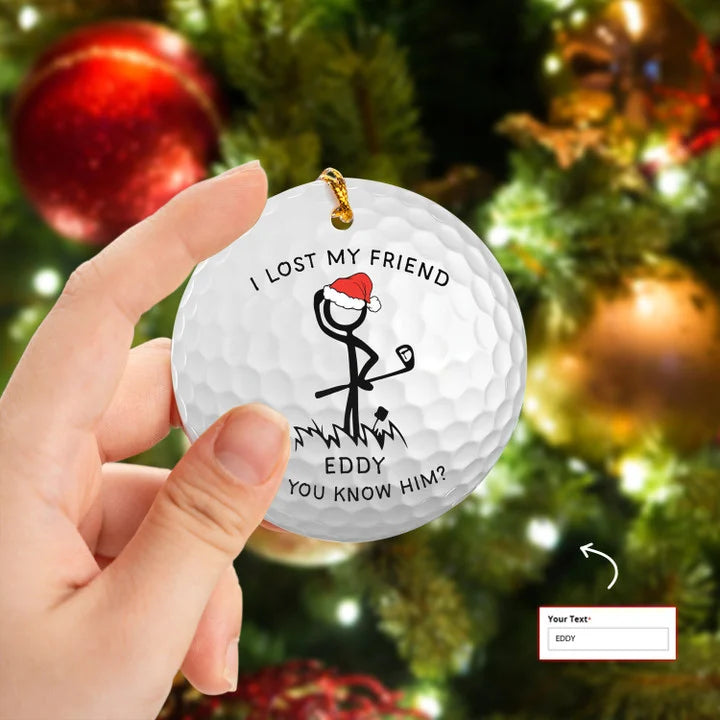 Custom Name I Lost My Friend Golf Stick Man Circle Ceramic Ornament, Christmas Golf Ceramic Ornament - Best Gift For Golf Lovers, Christmas, New Year