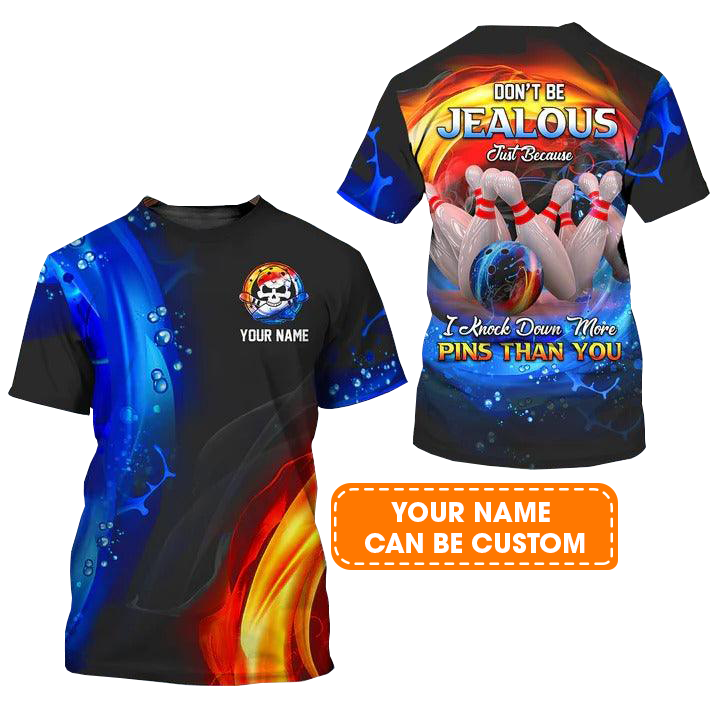 Customized Name Bowling T Shirt, Don't Be Jealous I Knock Down More Pins Funny Bowling Personalized Bowling T Shirt For Men - Perfect Gift For Bowling Lovers