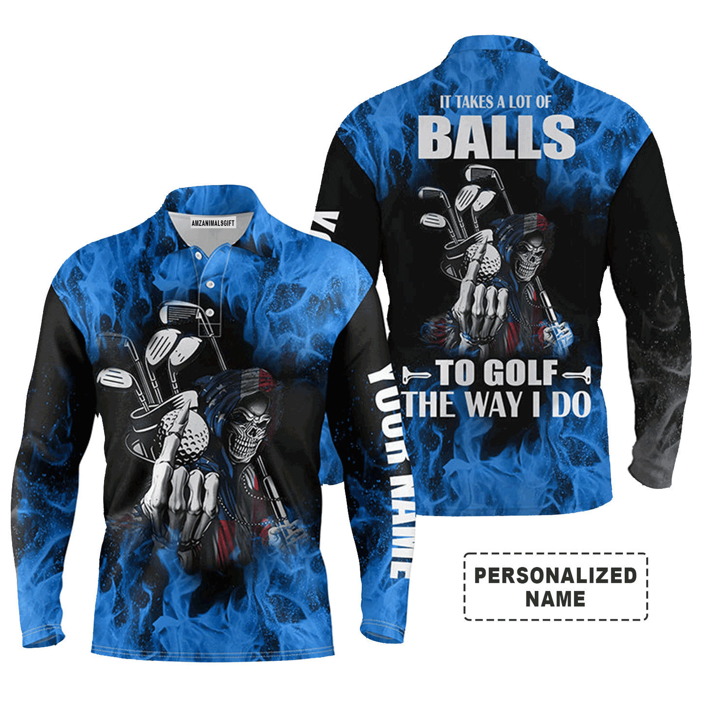 Custom Golf Long Sleeve Men Polo Shirt - Flame Skull Apparel, It Takes A Lot Of Balls To Golf The Way I Do Men Golf Polo Shirt - Perfect Polo Shirt For Men