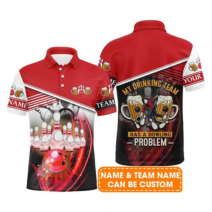 Bowling Custom Men Polo Shirt - Custom Team Name My drinking Team Has A Bowling Problem Personalized Bowling Polo Shirt - Perfect Gift For Friend, Family