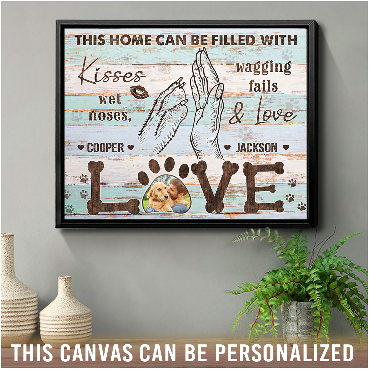 Personalized Dog Canvas, This Home Can Be Filled With Love Canvas, Perfect Gift For Dog Lovers, Friend, Family