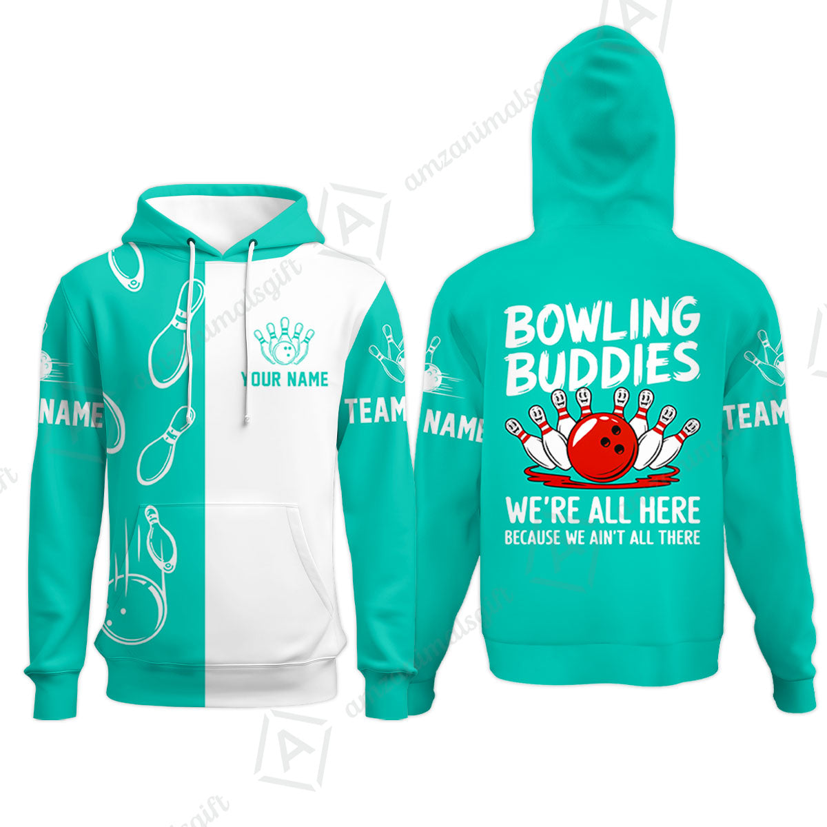 Customized Bowling Team Hoodie, Bowling Buddies We're All Here Because We Ain't All There Personalized Name Hoodie For Bowlers