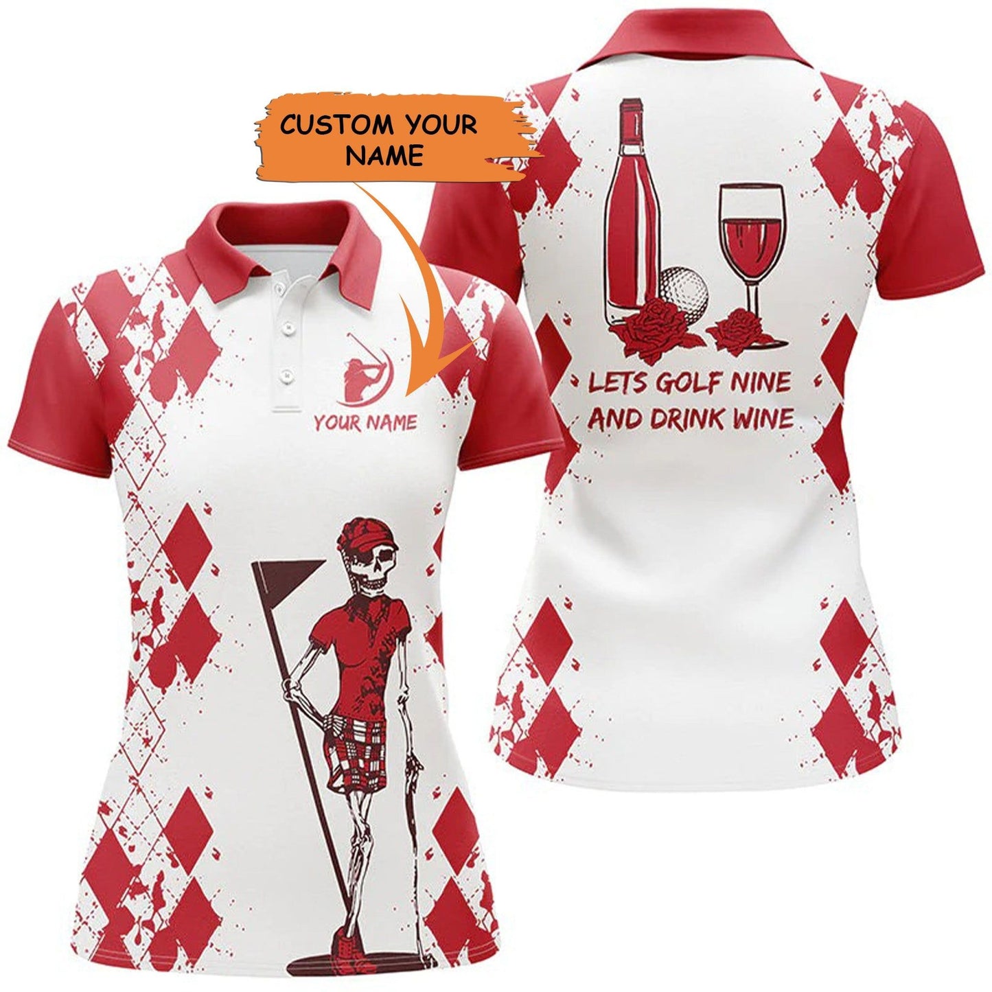 Customized Name Golf Women Polo Shirts, Skeleton Golf & Wine Personalized Let's Golf Nine And Drink Wine - Perfect Gift For Ladies, Golf Lovers, Golfers