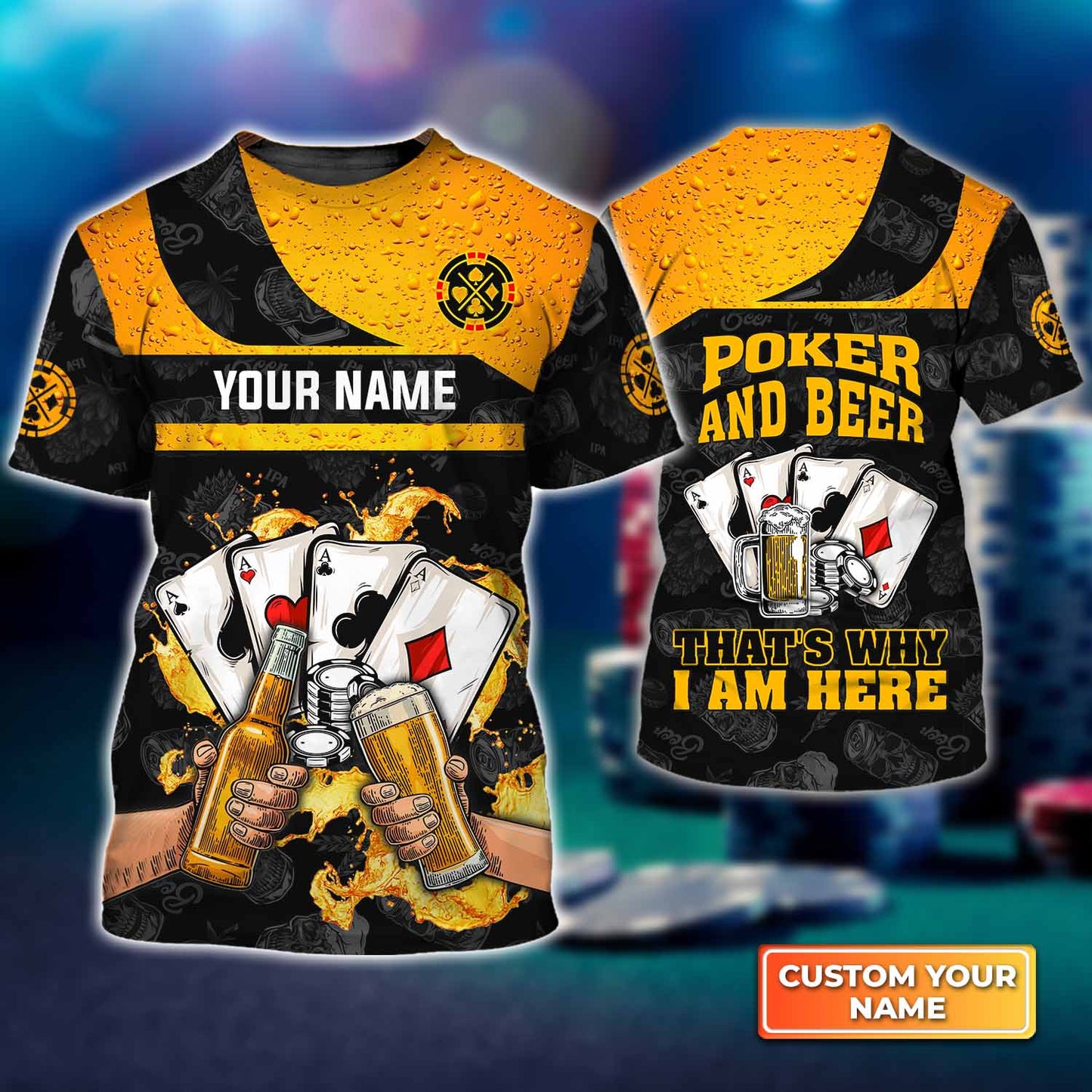 Customized Poker Shirt, Poker And Beer That's Why I'm Here Shirts, Perfect Outfit For Poker Players
