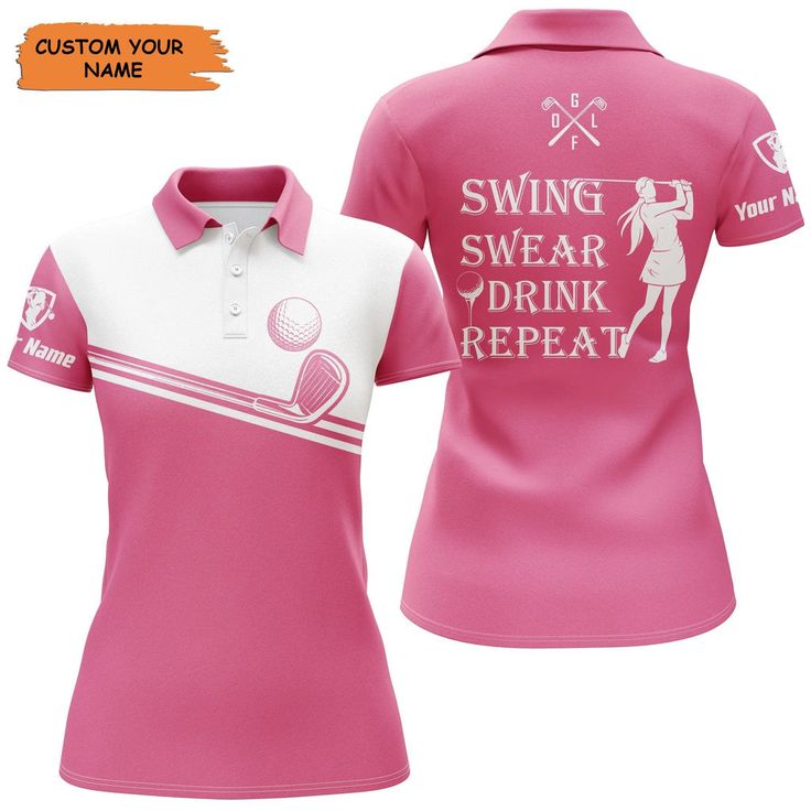 Customized Golf Women Polo Shirt, Personalized Swing Swear Drink Repeat Custom Name Pink White Shirts - Perfect Gift For Ladies, Golf Lovers, Golfers