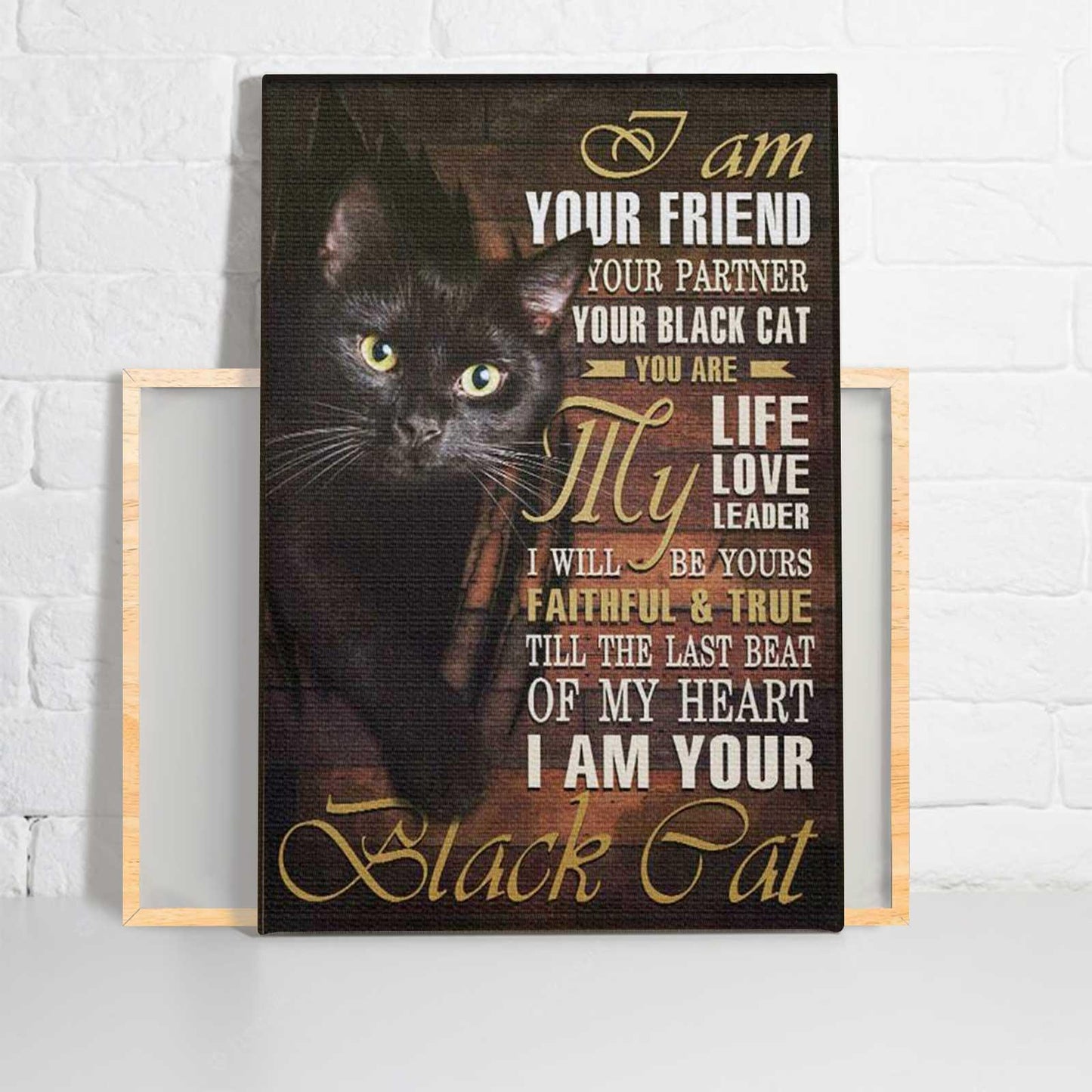 Black Cat Portrait Canvas - Black Cat I Am Your Friend You Are My Life My Love My Leader - Perfect Gift For Black Cat Lovers, Owners, Cat Lovers - Amzanimalsgift