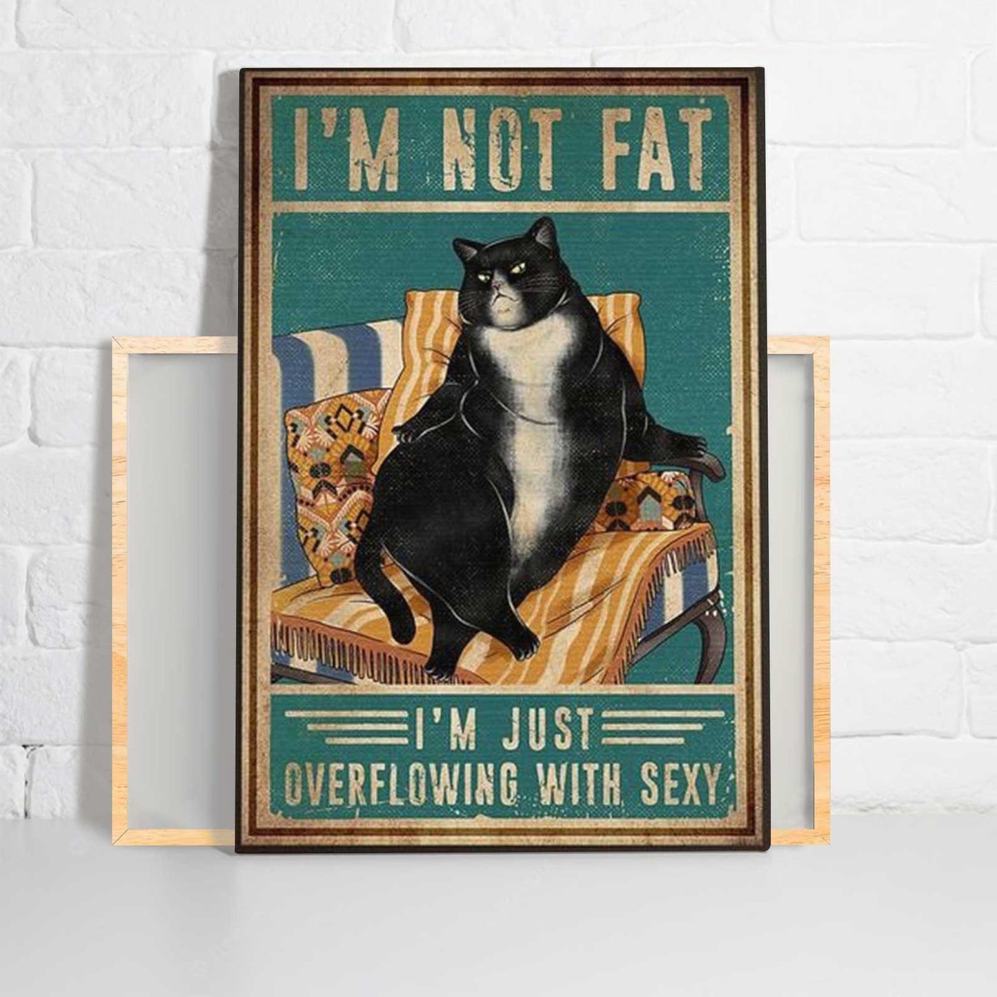 Black Cat Portrait Canvas - Black Cat I'm Not Fat I'm Just Overflowing With Sexy - Perfect Gift For Black Cat Lovers, Cat Lovers - Amzanimalsgift