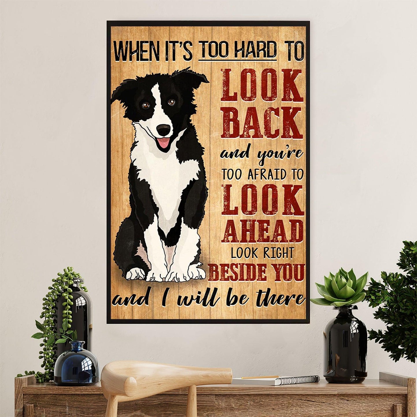 Border Collie Portrait Canvas - Border Collie Look Right Beside You And I Will Be There - Perfect Gift For Border Collie Lovers, Dog Lovers - Amzanimalsgift