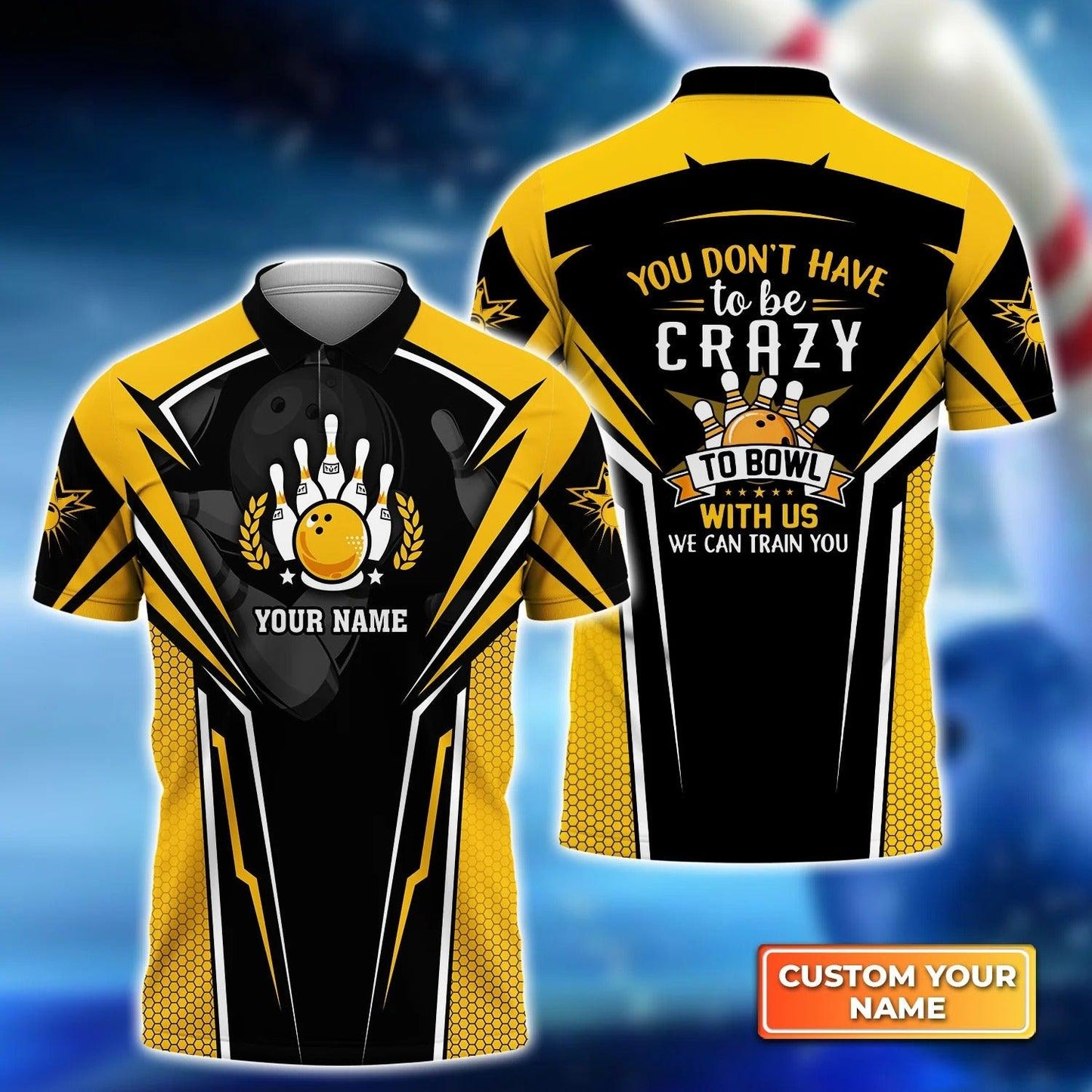 Bowling Custom Men Polo Shirt - Custom Name Yellow Bowling You Don't Have To Be Crazy Personalized Bowling Polo Shirt - Perfect Gift For Friend, Family - Amzanimalsgift