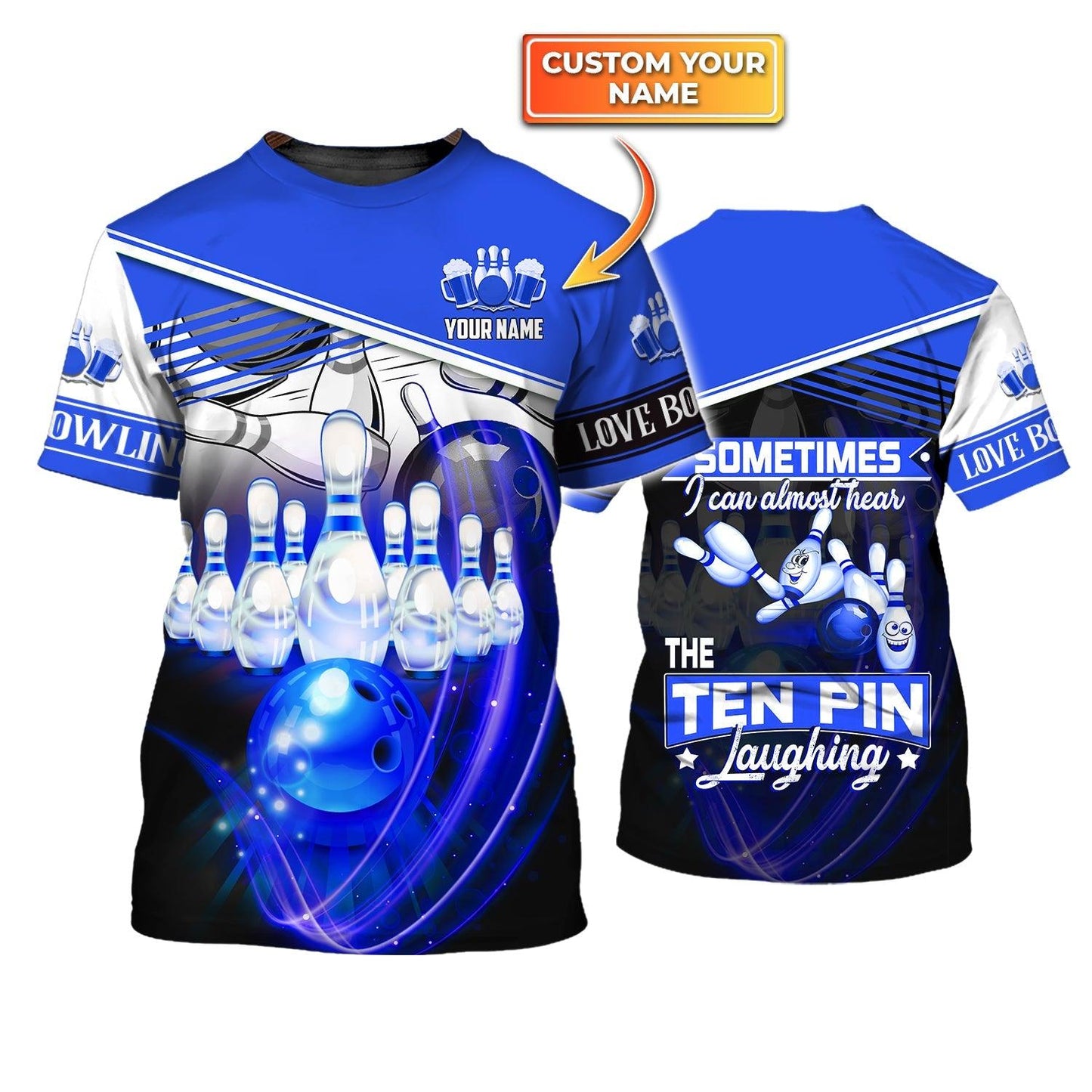 Bowling Custom Name T Shirt, Blue Sometime I Can Almost Hear The Ten Pin Laughing Personalized T-Shirt For Men, Gift For Bowling Lovers, Bowlers - Amzanimalsgift