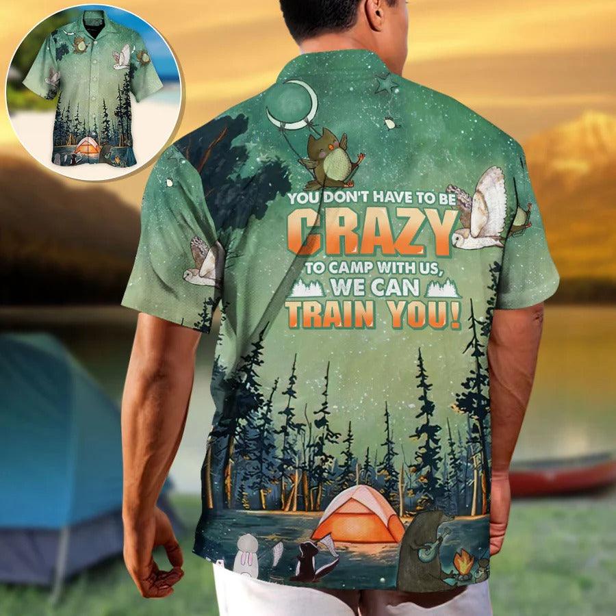 Camping Hawaiian Shirt, Camping We Can Train You Hawaiian Shirt For Summer, Camping Aloha Shirt - Perfect Gift For Men, Women, Camping Lover, Friend - Amzanimalsgift