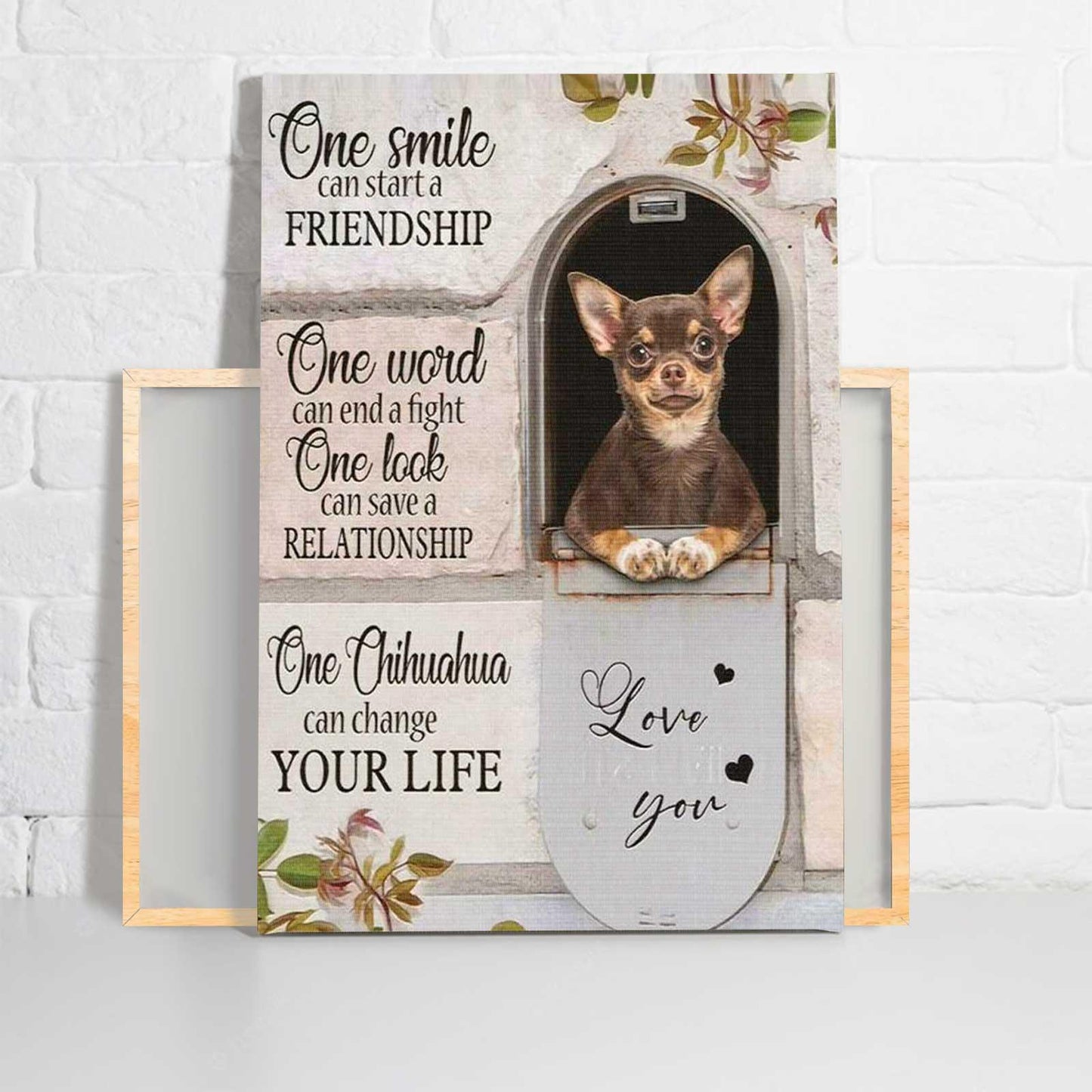 Chihuahua Portrait Canvas - One Chihuahua Can Change Your Life Love You Canvas - Gift For Chihuahua Lovers, Family, Friends - Amzanimalsgift