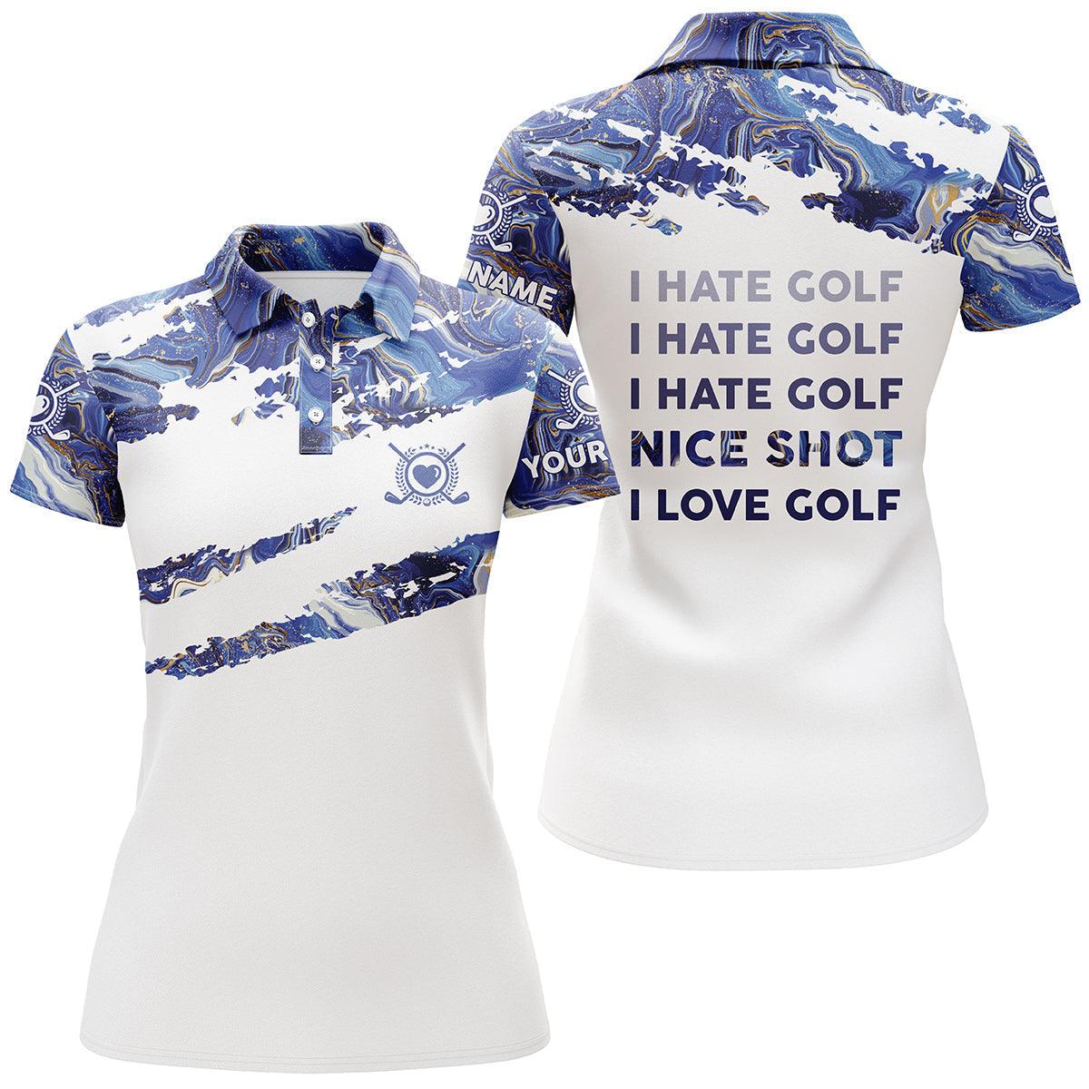 Customized Name Golf Women Polo Shirts, Personalized I Hate Golf Nice Shot I Love Golf Blue Golf Polo Shirts - Perfect Gift For Golf Lovers, Golfers - Amzanimalsgift