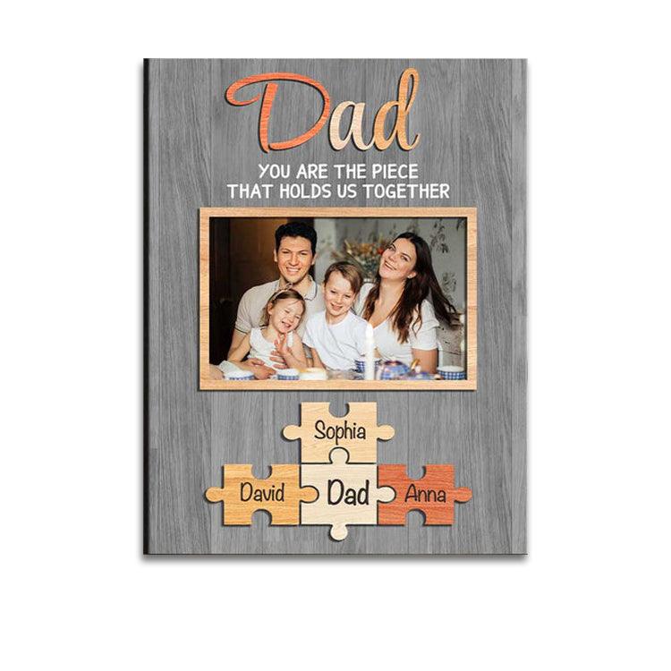 Dad Custom Picture Portrait Canvas, Personalized Puzzle Piece Canvas, Father’s Day Gift For Grandpa, Daddy, Papa - Dad You Are The Piece That Holds Us Together - Amzanimalsgift