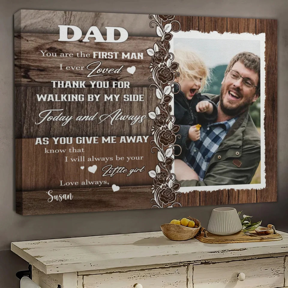 Father's Day Landscape Canvas Customized Name And Photo - Personalized Canvas You Are The First Man I Ever Loved Dad - Gift For Dad, Father's Day Gifts - Amzanimalsgift