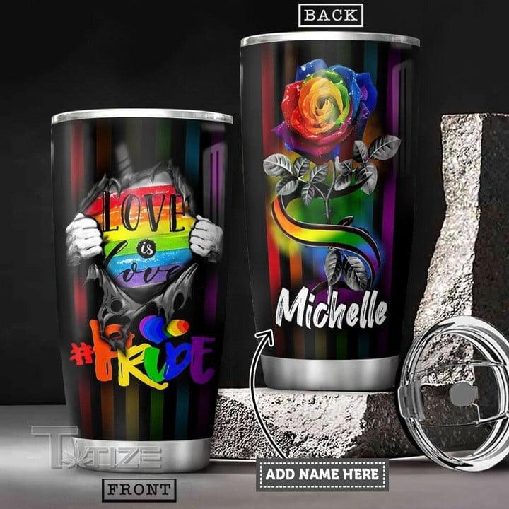 LGBT Custom Name Tumbler - Color Rose, Love Is Love Lgbt Personalized Tumbler, Gift For LGBT, Rose Lover - Amzanimalsgift