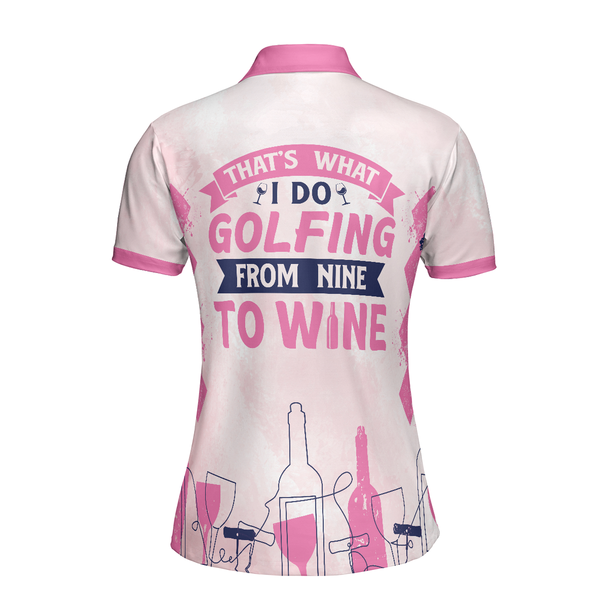 Golf Women Polo Shirt, Golfing From Nine To Wine Pink Women Polo Shirts, Best Golf Gift For Wine Lovers, Female Golfers, Ladies, Golf Lovers