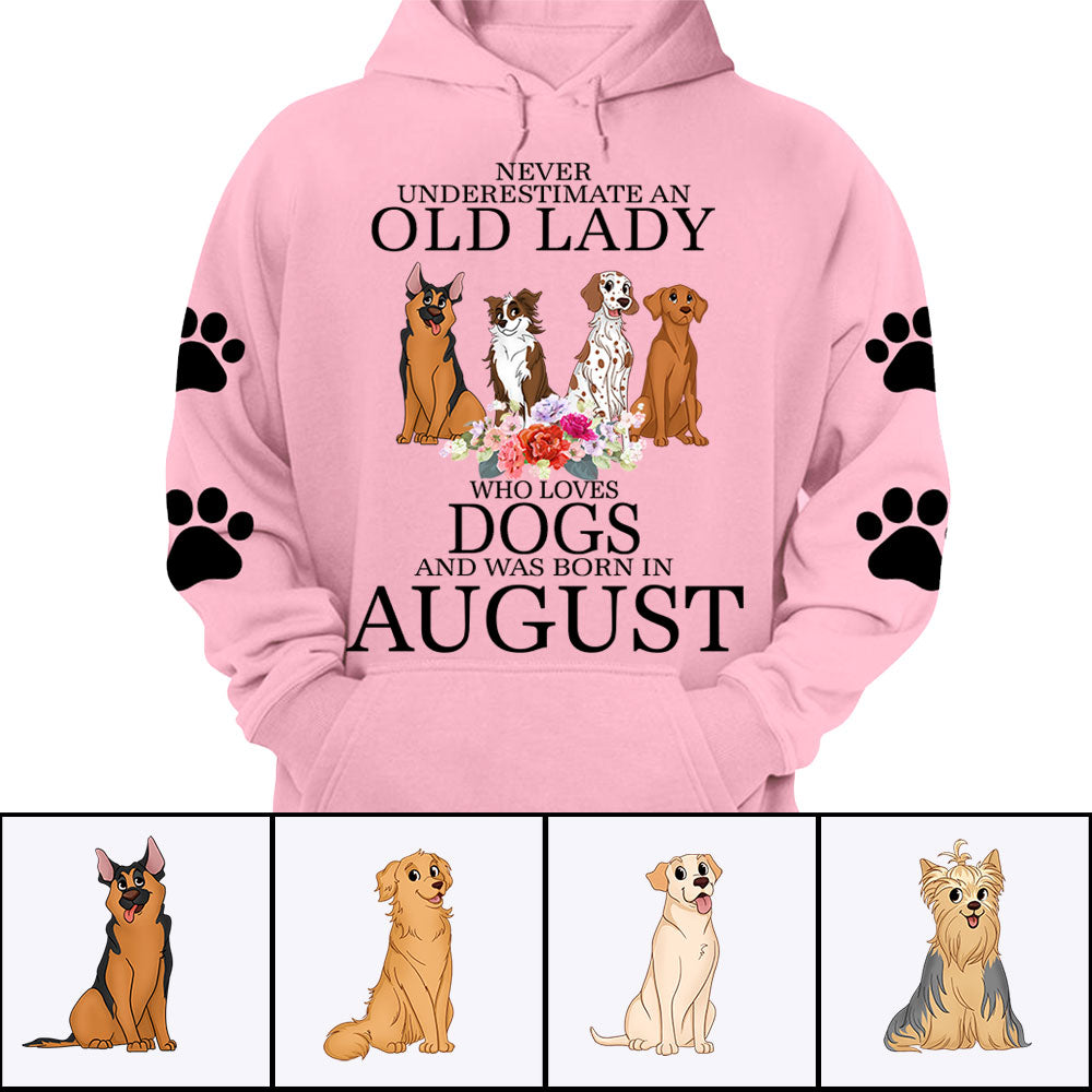 Personalized Dog Birth Month Shirts - Never Underestimate an old lady who loves dogs Custom T Shirt Hoodie Sweatshirt - Birthday Gifts