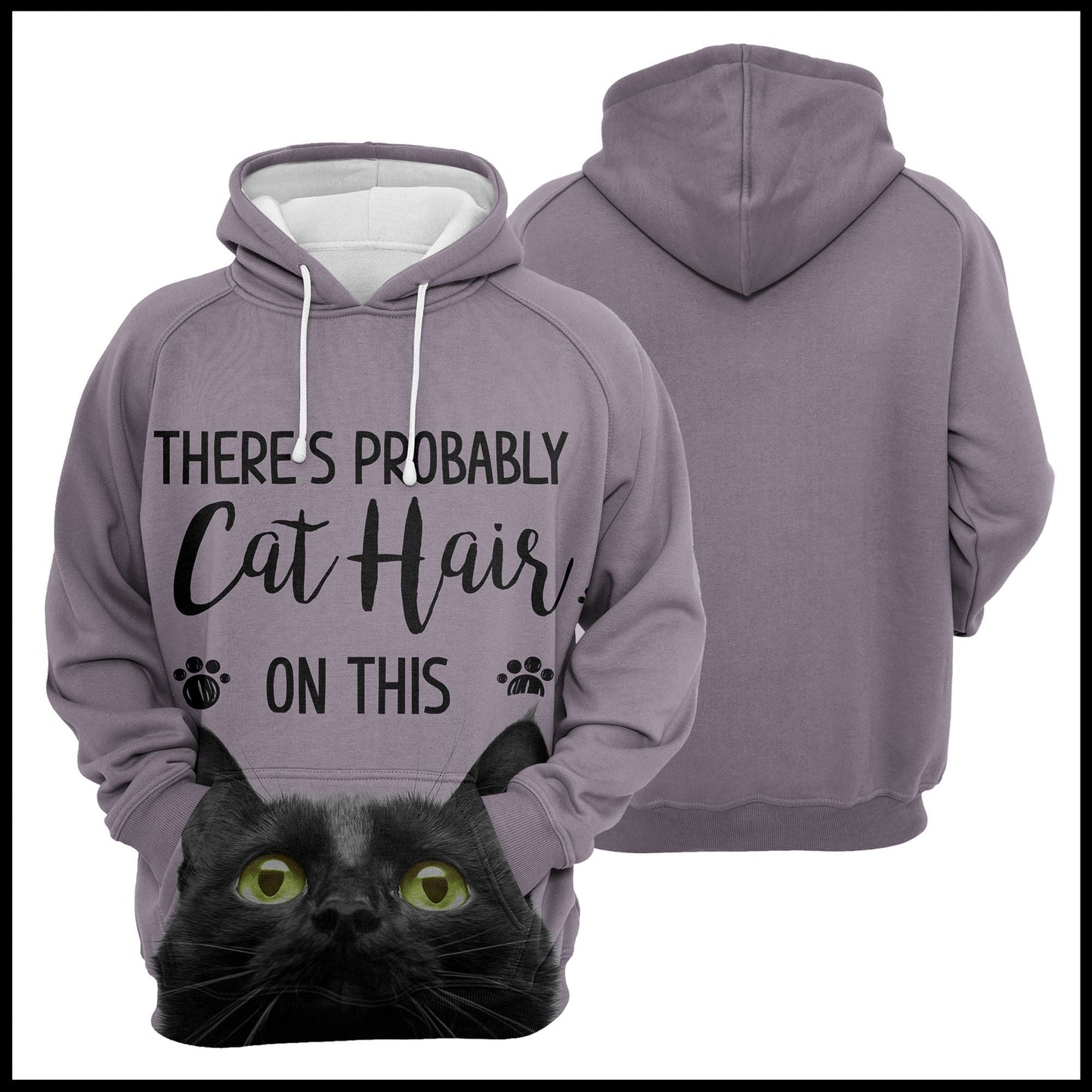 Black Cat Pullover Premium Hoodie Theres Probably Cat Hair, Perfect Outfit For Men And Women On Christmas New Year Autumn Winter