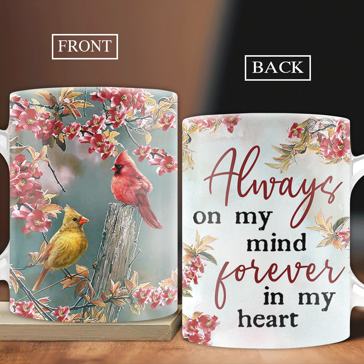 Memorial White Mug - Cardinal painting, Flower painting - Gift for members family - Always on my mind, Forever in my heart - Heaven White Mug.
