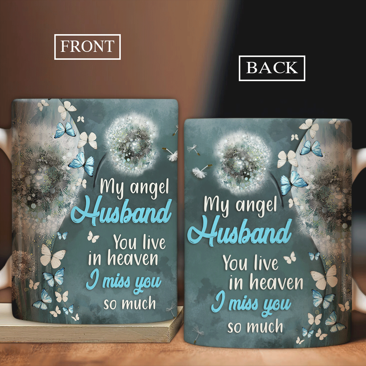 Memorial White Mug - Dandelion painting - Gift for members family - My angel husband, I miss you so much - Heaven White Mug.