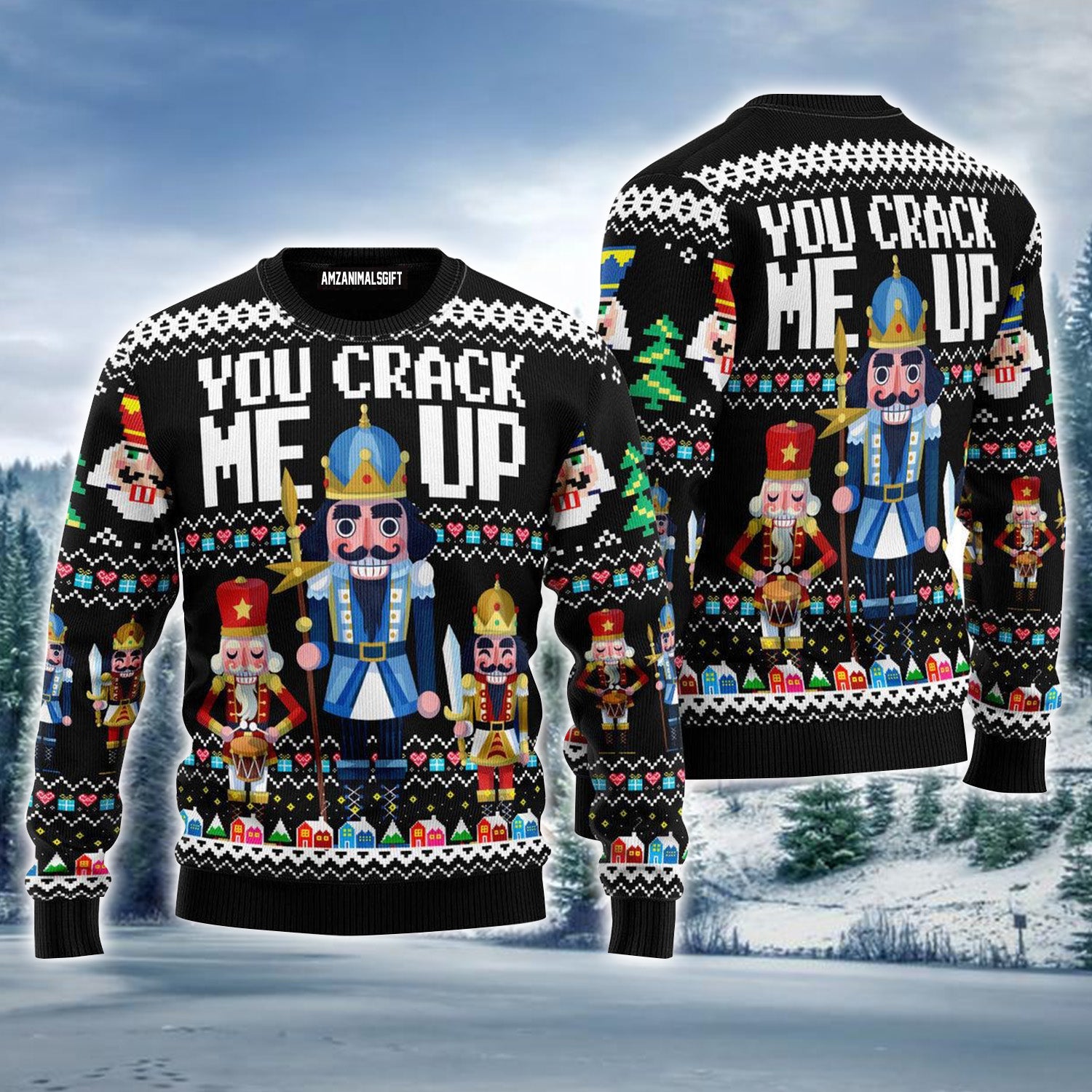 Nutcracker You Crack Me Up Ugly Sweater For Men & Women, Perfect Outfit For Christmas New Year Autumn Winter