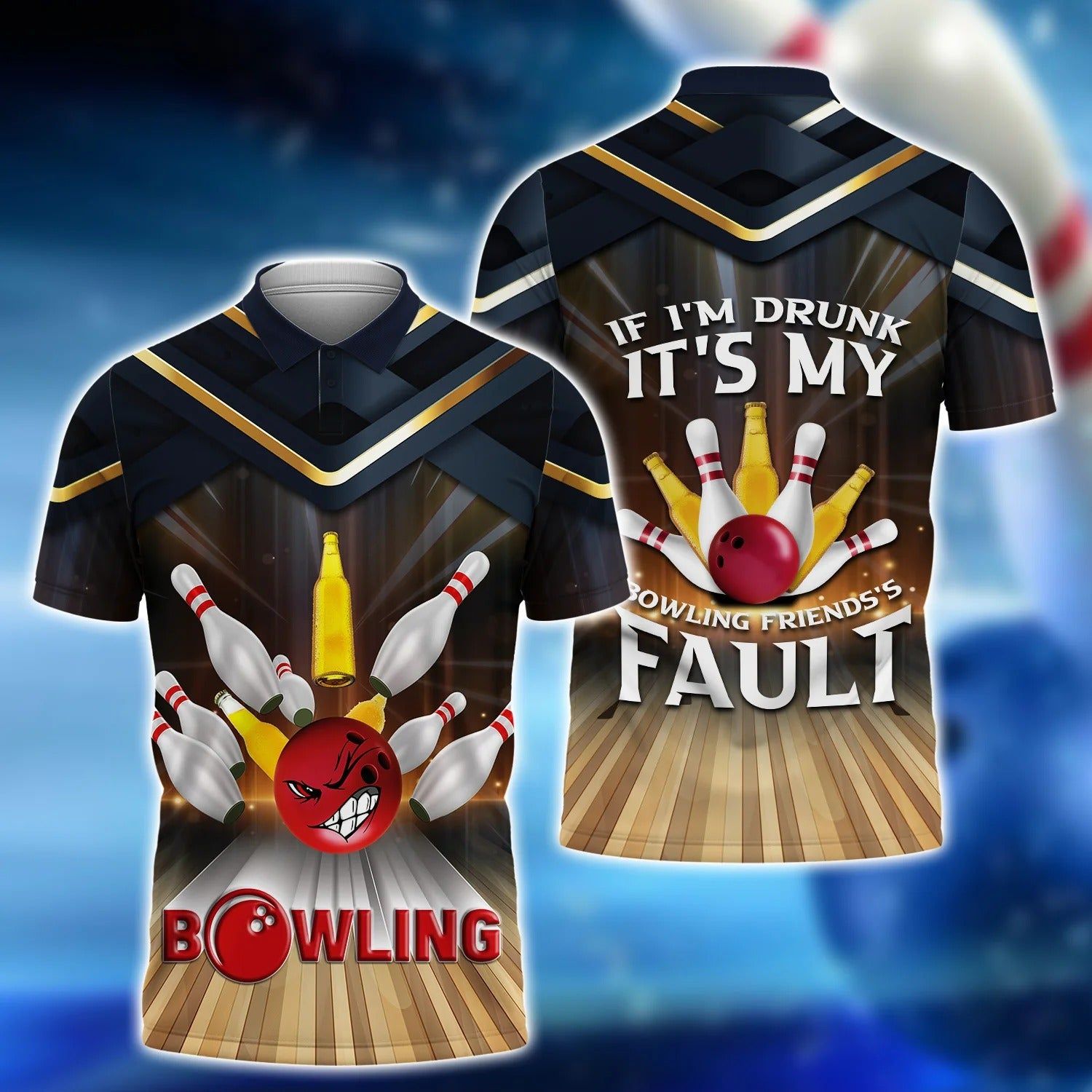 Bowling Men Polo Shirt -  If I'm Drunk It's My Bowling Friend's Fault Beer Bowler Polo Shirt - Perfect Gift For Friend, Family