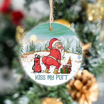 Santa Claus Plays Golf Circle Ceramic Ornament, Christmas Golf Kiss My Putt Ceramic Ornament - Best Gift For Golf Lovers, Christmas