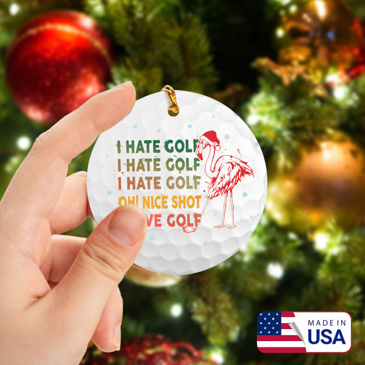 I Hate Golf Gradient Flamingo Golf Ceramic Ornament - Best Gift For Golf Lovers, New Year, Christmas