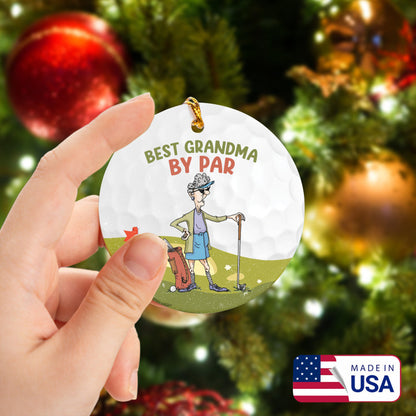 Best Grandma By Par Golf Ceramic Ornament - Best Gift For Golf Lovers, Grandma, New Year, Christmas