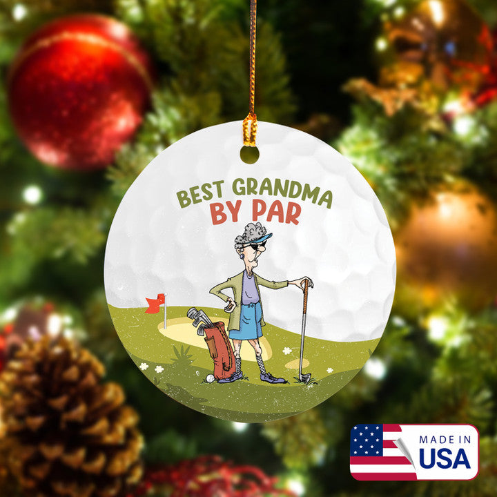 Best Grandma By Par Golf Ceramic Ornament - Best Gift For Golf Lovers, Grandma, New Year, Christmas