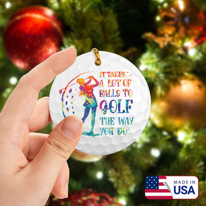 Watercolor Women Plays Golf Circle Ceramic Ornament, It Takes A Lots Of Balls To Golf Ceramic Stick Ornament - Best Gift For Golf Lovers, Christmas
