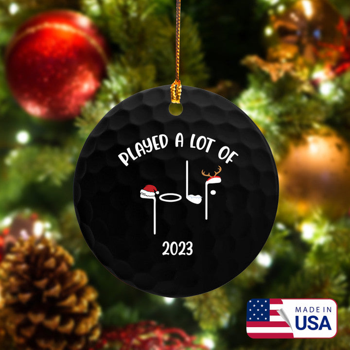 Played A Lot Golf 2023 Ceramic Ornament - Best Gift For Golf Lovers, New Year, Christmas