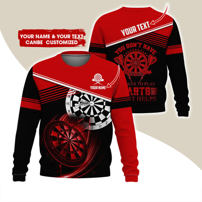 Personalized Name & Text Darts Sweatshirt, Customized You Don't Have Darts Sweatshirt For Men & Women - Gift For Darts Lovers, Darts Players