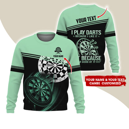 Customized Name & Text Darts Sweatshirt, Personalized I Play Darts Sweatshirt For Men & Women - Gift For Darts Lovers, Darts Players