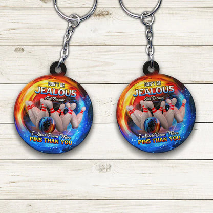 Don't Be Jealous I Knock Down More Pins Bowling Acrylic Keychain - Christmas Gift For Bowling Lovers, Bowling Team Players