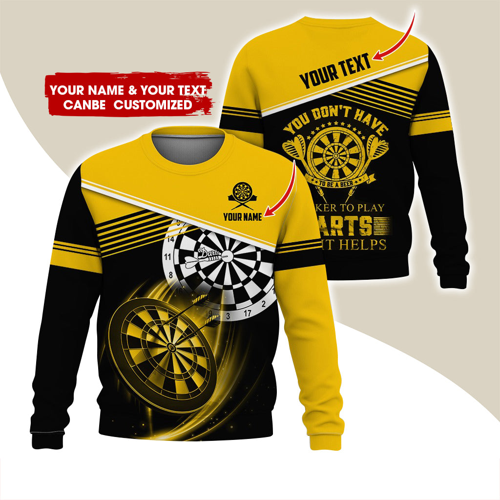 Personalized Name & Text Darts Sweatshirt, Customized You Don't Have Darts Sweatshirt For Men & Women - Gift For Darts Lovers, Darts Players