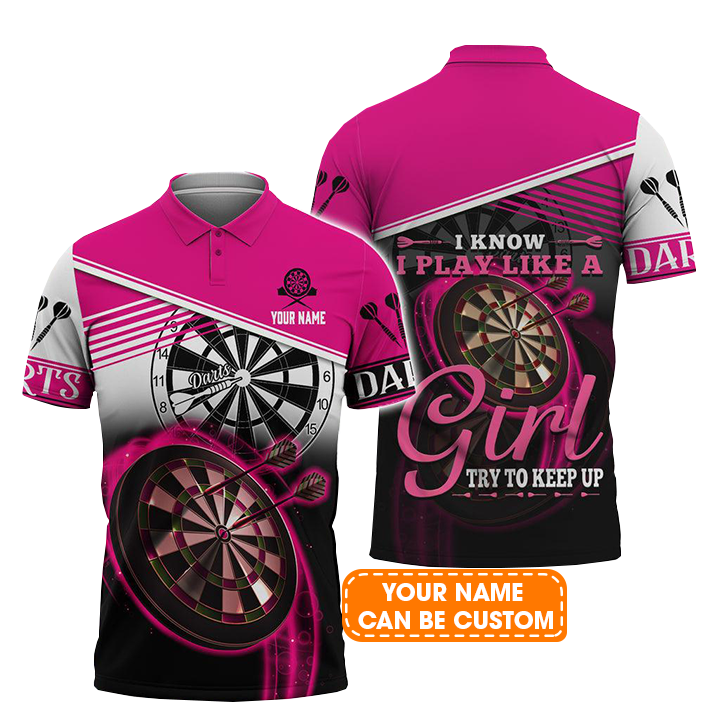 Darts Custom Men Polo Shirt, Personalized Men Polo Shirt For Darts Team Player Tad, Darts Lovers, I Know I Play Like A Girl Try To Keep Up