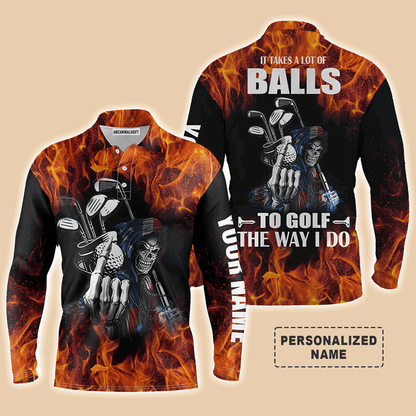 Custom Golf Long Sleeve Men Polo Shirt - Flame Skull Apparel, It Takes A Lot Of Balls To Golf The Way I Do Men Golf Polo Shirt - Perfect Polo Shirt For Men