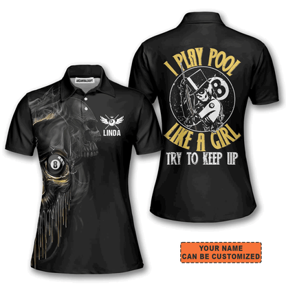 Women Billiards Polo Shirt, Personalized Billiards Skull I Play Pool Like A Girl Polo Shirt For Women, Billiards Lover