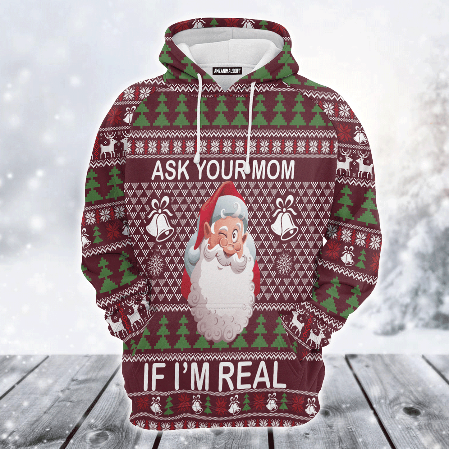 Santa Premium Christmas Hoodie, Ask Your Mom If I Am Real Unisex Hoodie For Men & Women - Perfect Gift For Christmas, Family