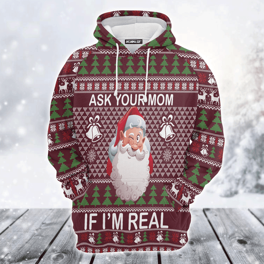 Santa Premium Christmas Hoodie, Ask Your Mom If I Am Real Unisex Hoodie For Men & Women - Perfect Gift For Christmas, Family