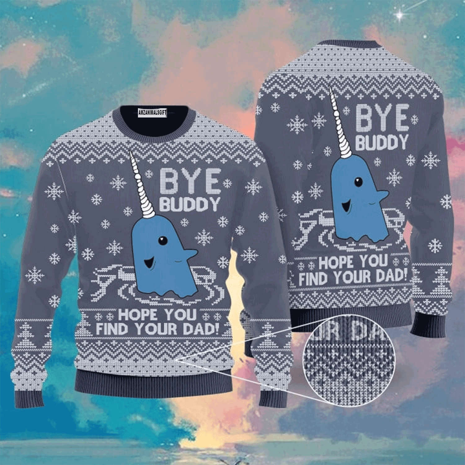 Bye Buddy Hope You Find Your Dad Christmas Sweater, Ugly Sweater For Men & Women, Perfect Outfit For Christmas New Year Autumn Winter