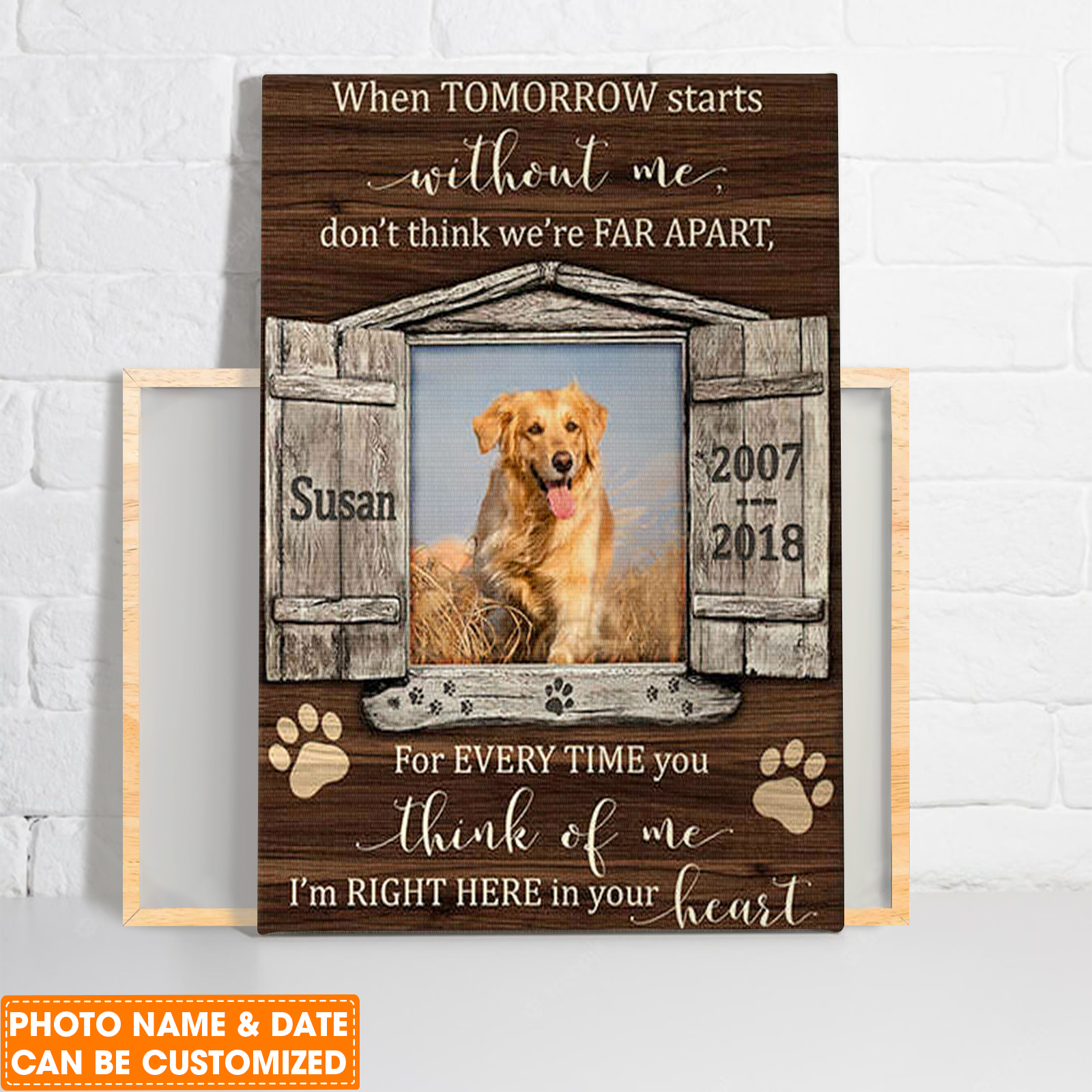 Personalized Dog Portrait Canvas, Memorial Pet Photo Gifts Canvas, Window When tomorrow starts without me Canvas, Perfect Gift For Dog Lovers, Friends, Family