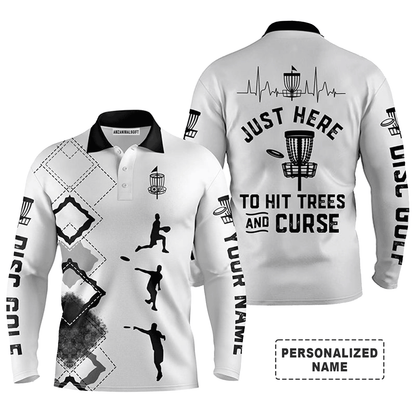 Custom Golf Long Sleeve Men Polo Shirt - Custom Name Just Here to Hit Trees And Curse Men Polo Shirt - Perfect Polo Shirt For Men, Disc Golf Lover