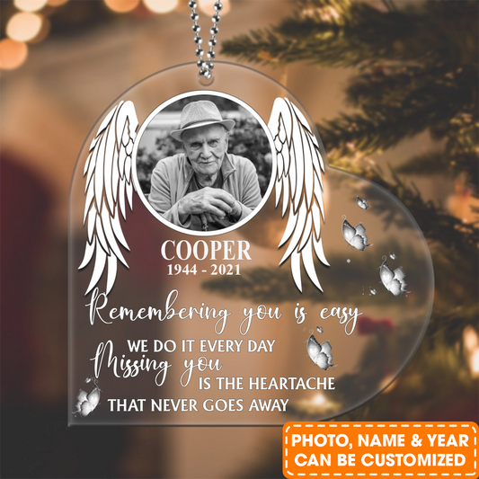 Personalized Memorial Heart Acrylic Ornament, Remembering You Is Easy We Do It Every day Ornament, Best  Memorial Gift For The Loss Of Loved Ones