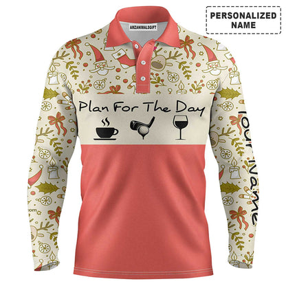 Custom Golf Long Sleeve Men Polo Shirt - Lovely Christmas Pattern Custom Name Apparel, Plan For The Day Coffee Golf Men Polo Shirt - Perfect Polo Shirt For Men