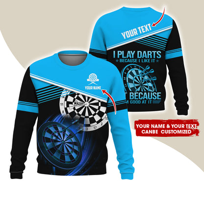 Customized Name & Text Darts Sweatshirt, Personalized I Play Darts Sweatshirt For Men & Women - Gift For Darts Lovers, Darts Players
