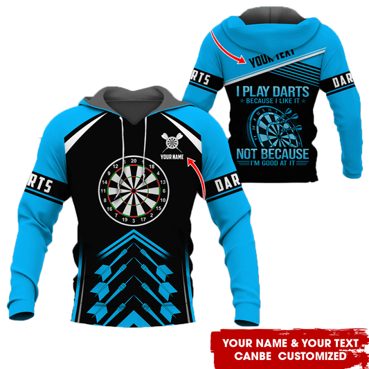 Customized Name & Text & Text Darts Premium Hoodie, I Play Darts Because I Like It Hoodie For Men & Women, Perfect Gift For Darts Lovers, Friend, Family