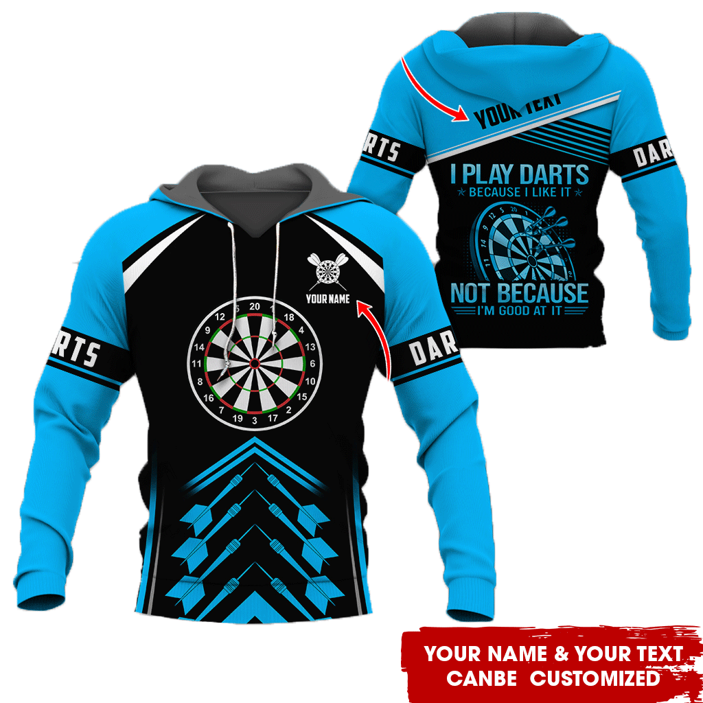 Customized Name & Text & Text Darts Premium Hoodie, I Play Darts Because I Like It Hoodie For Men & Women, Perfect Gift For Darts Lovers, Friend, Family